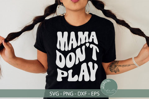 Funny Mom SVG-Mama Don't Play SVG-Retro SVG SVG Linden Valley Designs 