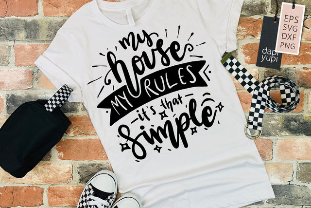 Funny Mom SVG My House My Rules It's That Simple Quotes SVG dapiyupi store 