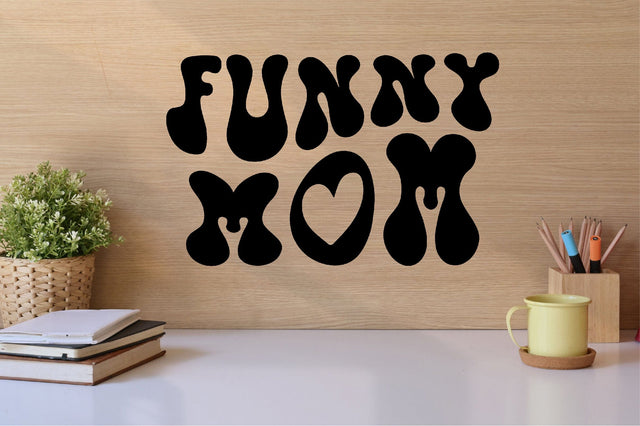 Funny Mom SVG SVG SVGista 