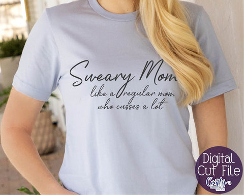 Funny Mom Svg - Sweary Mom Quote SVG Crafty Mama Studios 