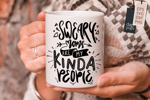 Funny Mom SVG Sweary Moms Are My Kinda People Quotes SVG dapiyupi store 