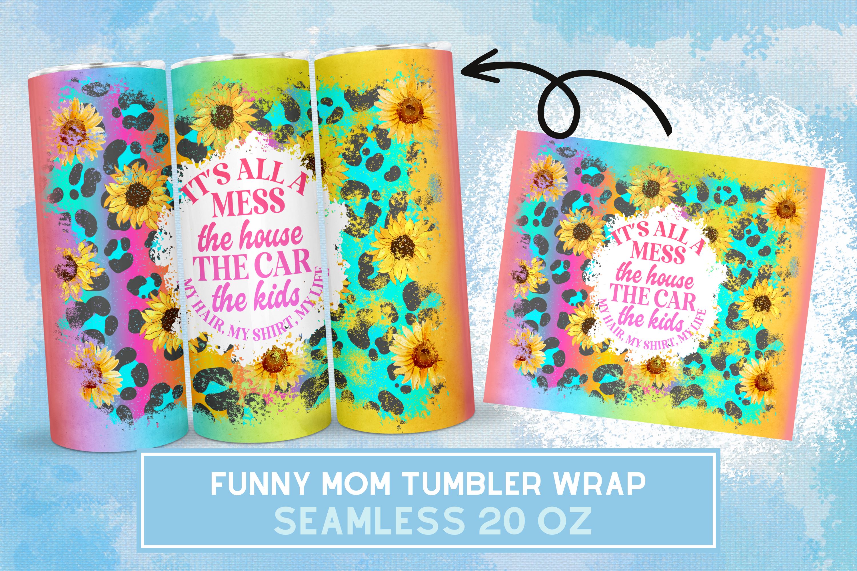 Funny Mom Tumbler Mom, Sarcastic Mom Tumbler Wrap - So Fontsy
