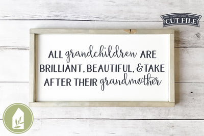 Funny Mother's Day SVG | All Grandchildren are Brilliant SVG LilleJuniper 