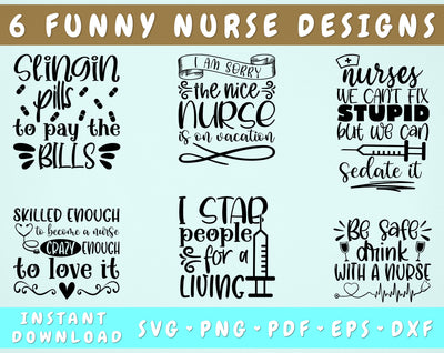 Funny Nurse Quotes SVG Bundle, 6 Designs, Funny Nurse Sayings SVG, I Am Sorry The Nice Nurse Is On Vacation SVG, I Stab People For A Living SVG SVG HappyDesignStudio 