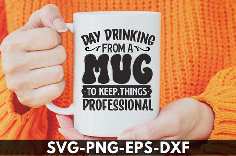 Day Drinking From A Mug To Keep Things Professional Funny Office