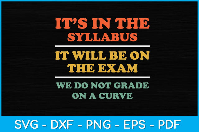 Funny Professor Appreciation Teacher It's In The Syllabus Svg Design SVG artprintfile 