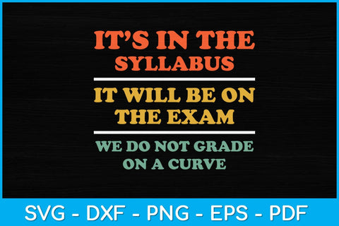 Funny Professor Appreciation Teacher It's In The Syllabus Svg Design SVG artprintfile 