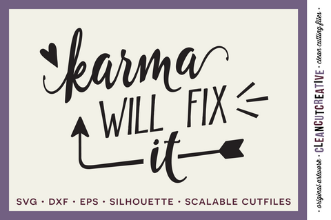 Funny Quote - Karma Will Fix It! | SVG craft file SVG CleanCutCreative 