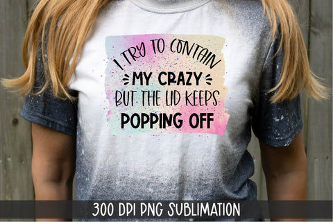 Funny Quote Sublimation PNG-Contain The Crazy PNG Sublimation Linden Valley Designs 