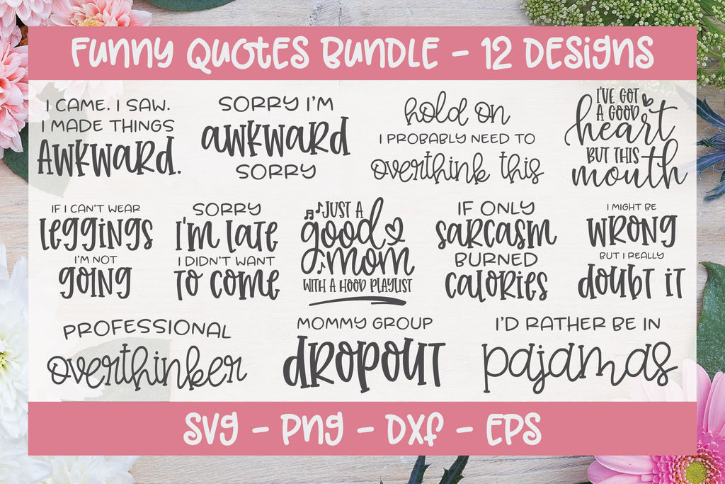 Funny Quotes Bundle Vol. 1 - 12 Designs - So Fontsy