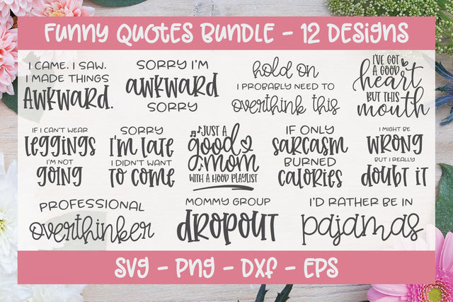 Funny Quotes Bundle Vol. 1 - 12 Designs SVG Grace Lynn Designs 