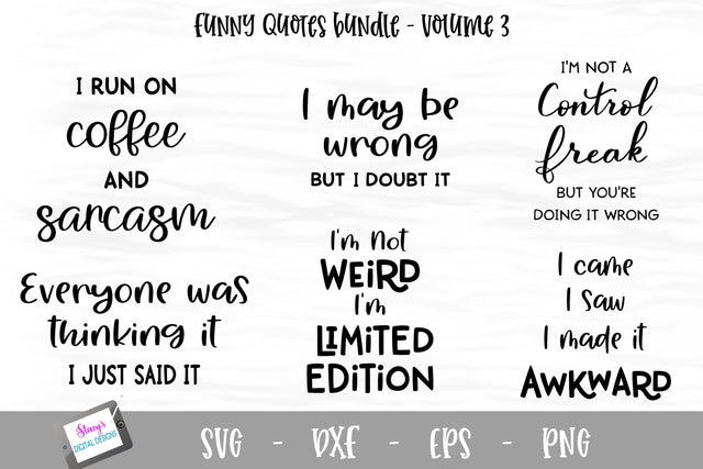 Funny Quotes Bundle Vol. 3 - 6 Funny SVG Quotes SVG Stacy's Digital Designs 