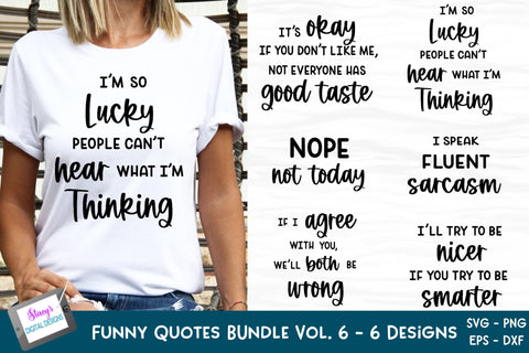 Funny Quotes Bundle Vol. 6 | 6 Sarcastic SVG Designs SVG Stacy's Digital Designs 