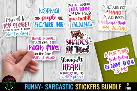 Funny Quotes Stickers Bundle I Sarcastic Quotes Stickers SVG Happy Printables Club 