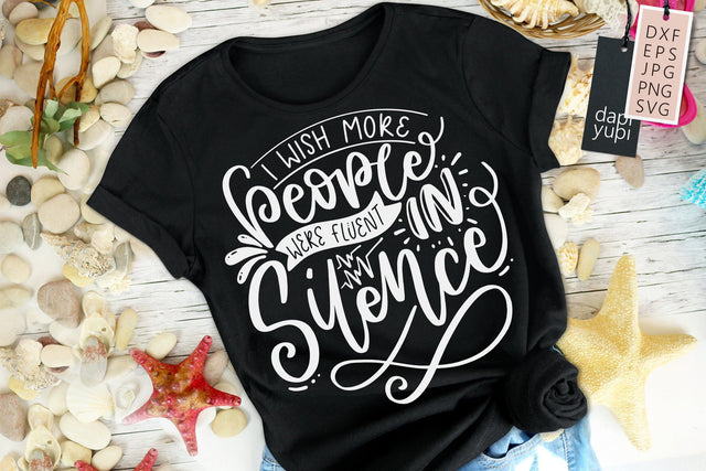 Funny Quotes SVG I Wish More People Were Fluent In Silence SVG dapiyupi store 