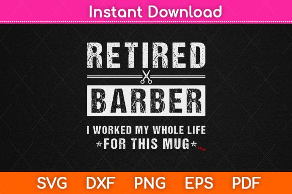 Funny Retired Barber Fathers Day Svg Design SVG artprintfile 