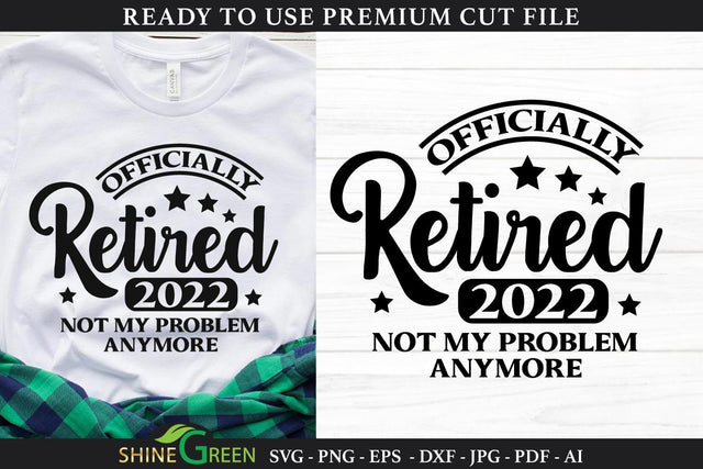 Funny Retirement SVG | Officially Retired 2022 SVG Cut File SVG Shine Green Art 