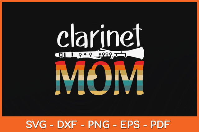 Funny Retro Clarinet Mom Svg Cutting File SVG artprintfile 