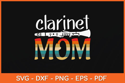 Funny Retro Clarinet Mom Svg Cutting File SVG artprintfile 