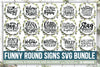 Funny Round Signs SVG Bundle - So Fontsy