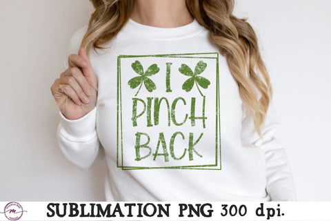 Funny Saint Patrick's Day Sublimation, I Pinch Back PNG Sublimation Madison Mae Designs 