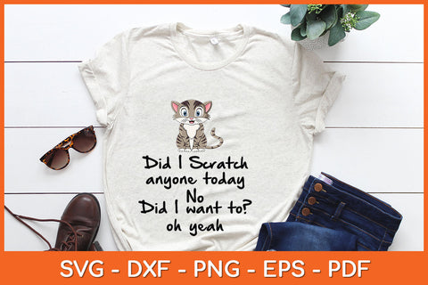 Funny Sarcastic Cat Have I Scratched Anyone Today Black Cat Svg Png Dxf Cutting File SVG Helal 