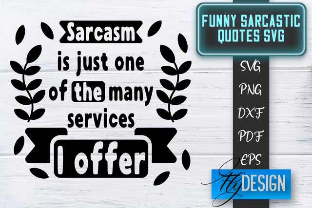 Funny Sarcastic SVG | Sarcastic Quotes SVG | Sarcastic Sayings SVG SVG Fly Design 