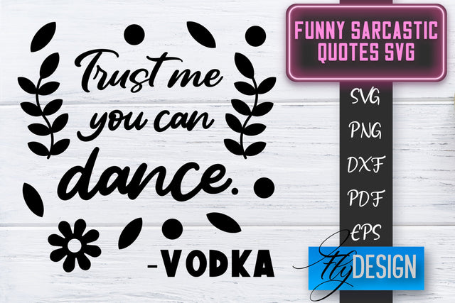 Funny Sarcastic SVG | Sarcastic Quotes SVG | Sarcastic Sayings SVG SVG Fly Design 
