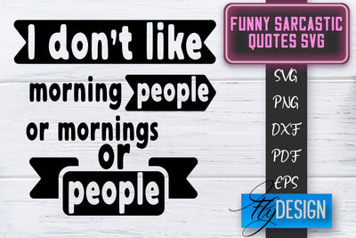 Funny Sarcastic SVG | Sarcastic Quotes SVG | Sarcastic Sayings SVG SVG Fly Design 