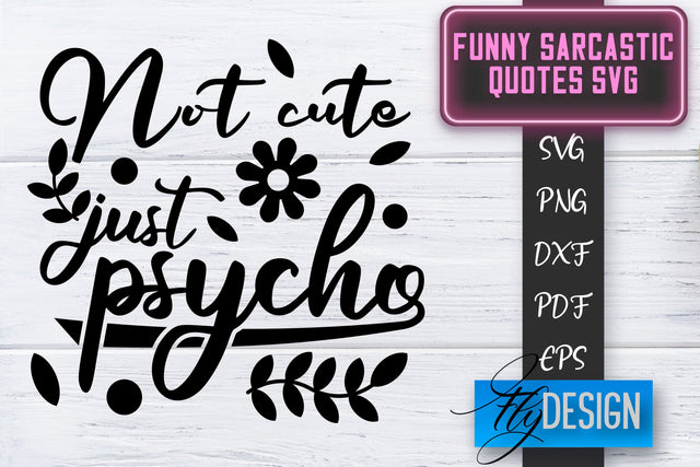 Funny Sarcastic SVG | Sarcastic Quotes SVG | Sarcastic Sayings SVG SVG Fly Design 