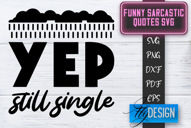 Funny Sarcastic SVG | Sarcastic Quotes SVG | Sarcastic Sayings SVG SVG Fly Design 