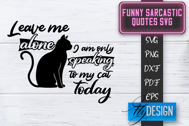Funny Sarcastic SVG | Sarcastic Quotes SVG | Sarcastic Sayings SVG SVG Fly Design 