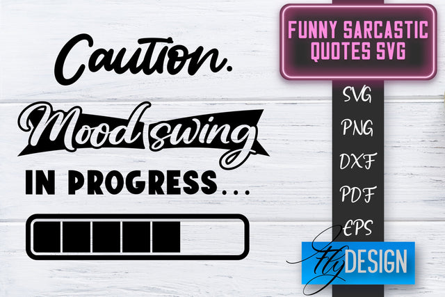 Funny Sarcastic SVG | Sarcastic Quotes SVG | Sarcastic Sayings SVG SVG Fly Design 