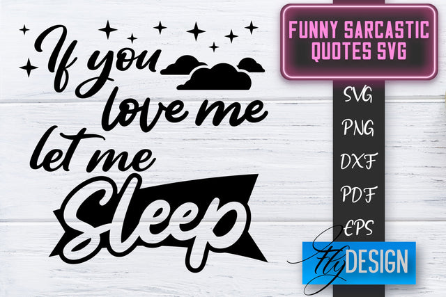 Funny Sarcastic SVG | Sarcastic Quotes SVG | Sarcastic Sayings SVG SVG Fly Design 