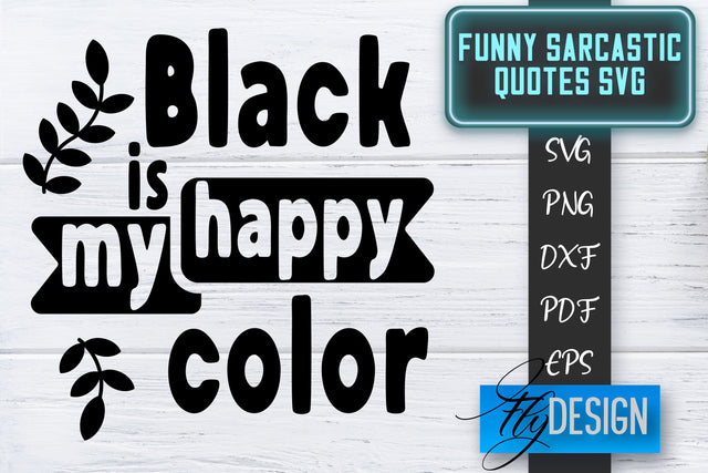 Funny Sarcastic SVG | Sarcastic Quotes SVG | Sarcastic Sayings SVG SVG Fly Design 