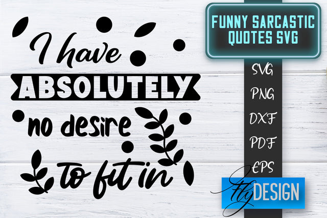 Funny Sarcastic SVG | Sarcastic Quotes SVG | Sarcastic Sayings SVG SVG Fly Design 