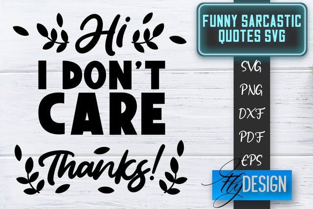 Funny Sarcastic SVG | Sarcastic Quotes SVG | Sarcastic Sayings SVG SVG Fly Design 