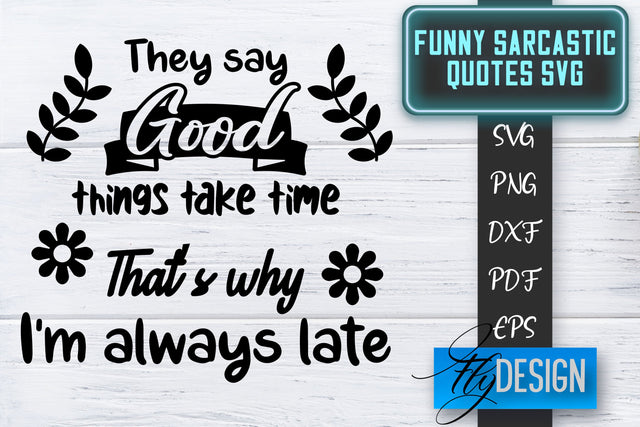 Funny Sarcastic SVG | Sarcastic Quotes SVG | Sarcastic Sayings SVG SVG Fly Design 