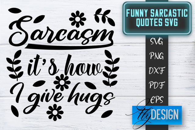 Funny Sarcastic SVG | Sarcastic Quotes SVG | Sarcastic Sayings SVG SVG Fly Design 