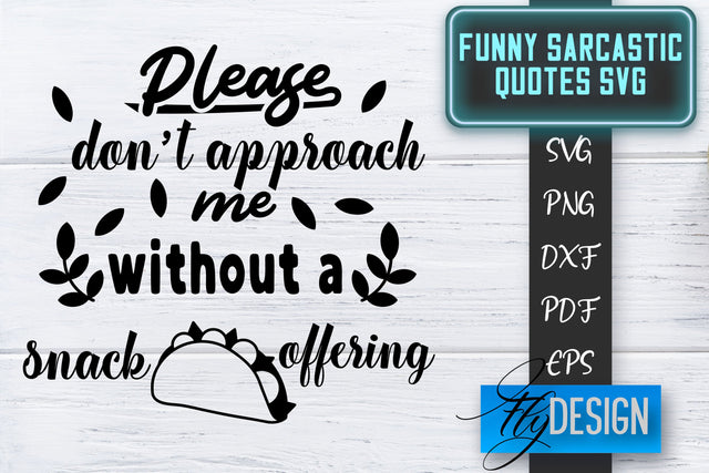 Funny Sarcastic SVG | Sarcastic Quotes SVG | Sarcastic Sayings SVG SVG Fly Design 