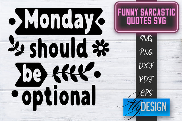 Funny Sarcastic SVG | Sarcastic Quotes SVG | Sarcastic Sayings SVG SVG Fly Design 