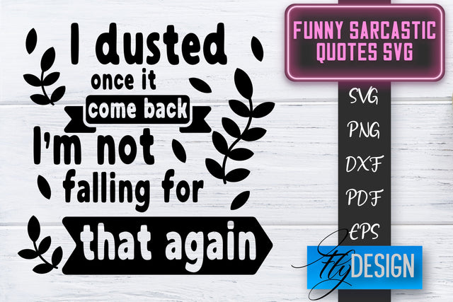 Funny Sarcastic SVG | Sarcastic Quotes SVG | Sarcastic Sayings SVG SVG Fly Design 