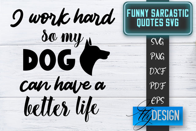 Funny Sarcastic SVG | Sarcastic Quotes SVG | Sarcastic Sayings SVG SVG Fly Design 