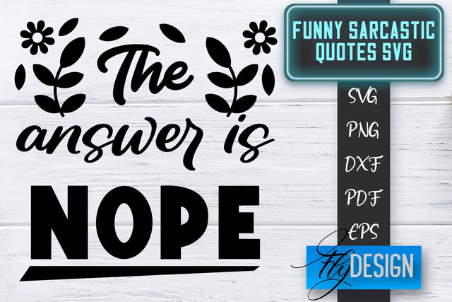 Funny Sarcastic SVG | Sarcastic Quotes SVG | Sarcastic Sayings SVG SVG Fly Design 