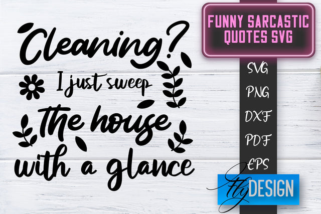 Funny Sarcastic SVG | Sarcastic Quotes SVG | Sarcastic Sayings SVG SVG Fly Design 