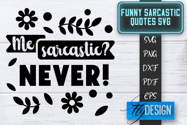 Funny Sarcastic SVG | Sarcastic Quotes SVG | Sarcastic Sayings SVG SVG Fly Design 