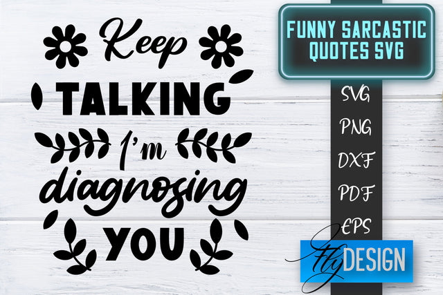 Funny Sarcastic SVG | Sarcastic Quotes SVG | Sarcastic Sayings SVG SVG Fly Design 