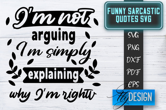 Funny Sarcastic SVG | Sarcastic Quotes SVG | Sarcastic Sayings SVG SVG Fly Design 