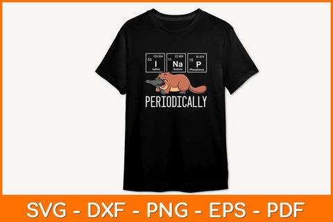 Funny Science I NAP Periodically Platypus Svg Design SVG artprintfile 