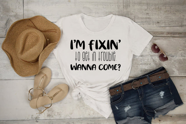 Funny Shirt SVG Cut File | I'm Fixin' To Get In Trouble SVG dapiyupi store 